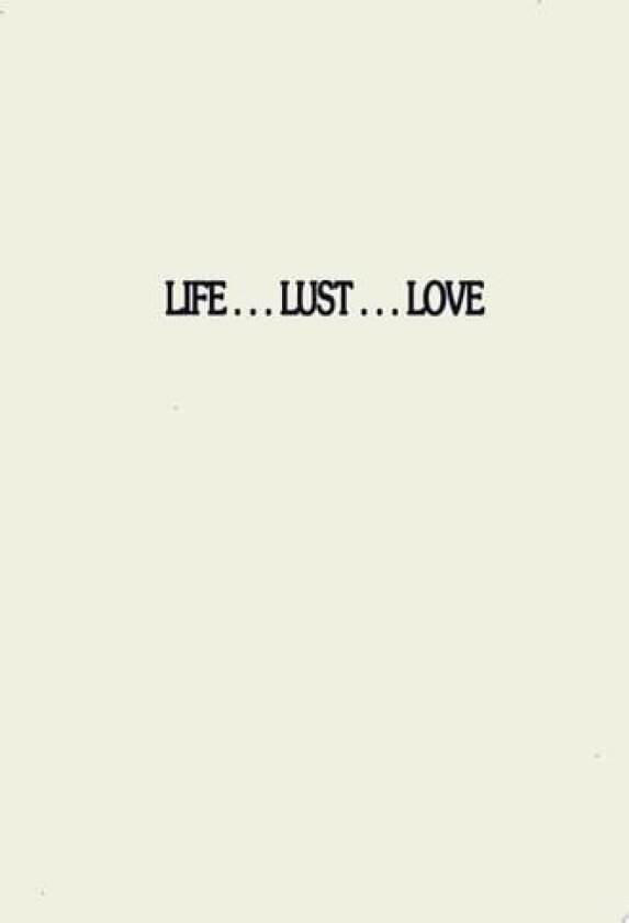 Life... Lust...Love av Stephen Paul Tolmie (Hardcover)