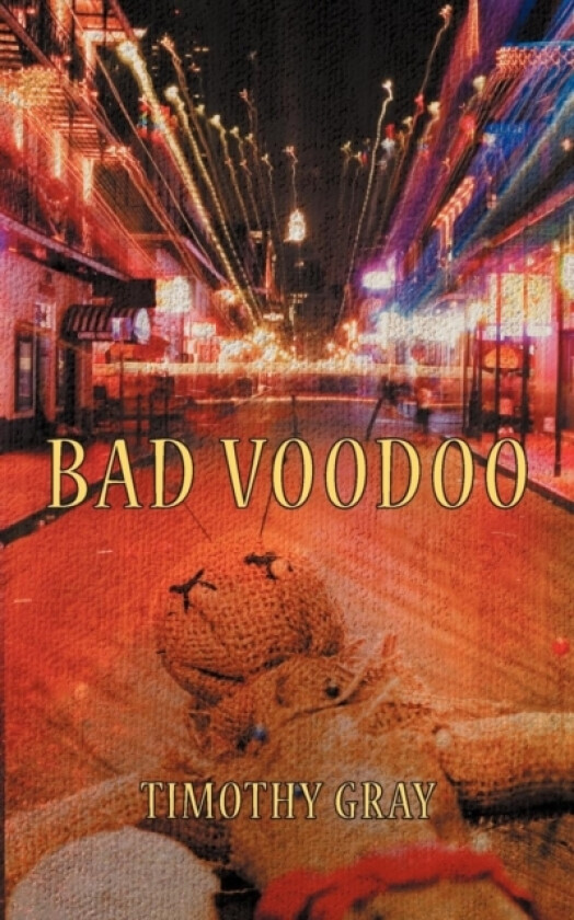 Bad Voodoo av Timothy Gray (Paperback)