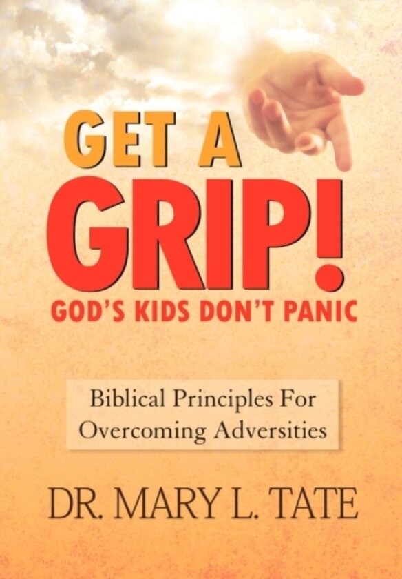 Get a Grip! av Dr Mary L Tate (Hardcover)