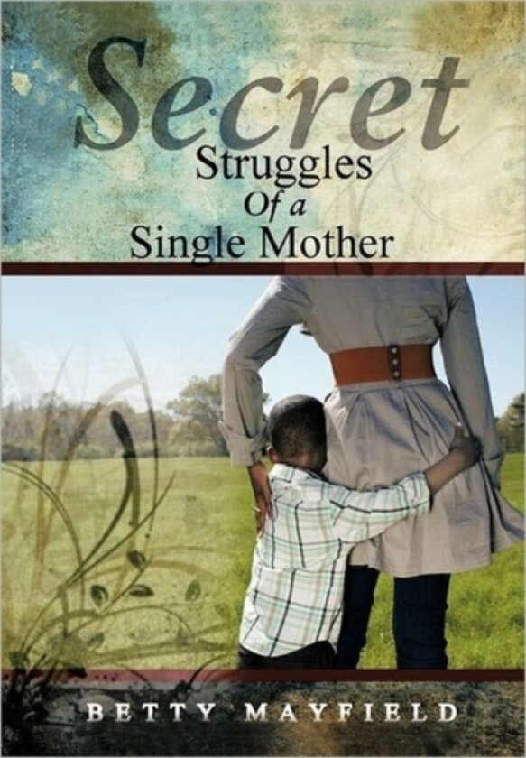 Secret Struggles Of A Single Mother av Betty Mayfield (Paperback)
