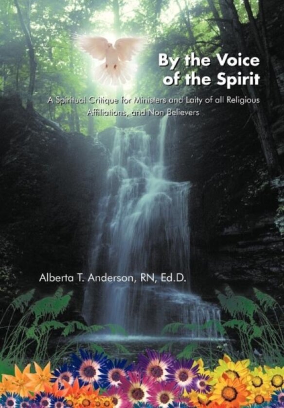 By the Voice of the Spirit av Alberta Anderson RN Ed.D. (Hardcover)