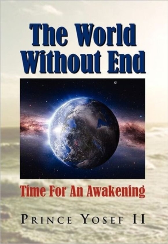 The World Without End av Prince II Yosef (Hardcover)