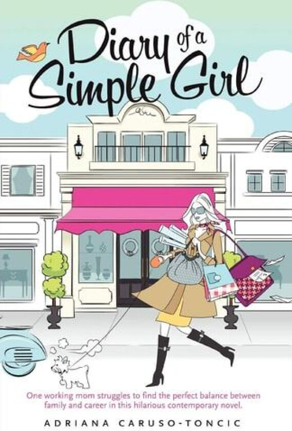 Diary of a Simple Girl av Adriana Caruso-Toncic (Paperback)
