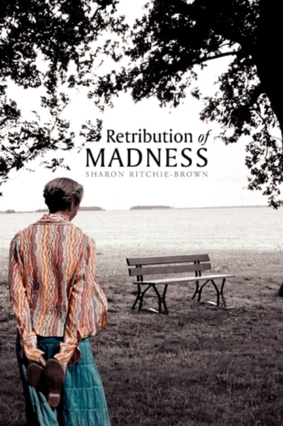 Retribution of Madness av Sharon Ritchie-Brown (Paperback)