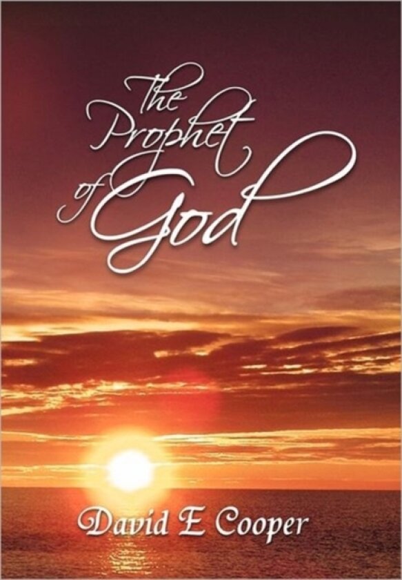 The Prophet of God av David E Cooper (Hardcover)