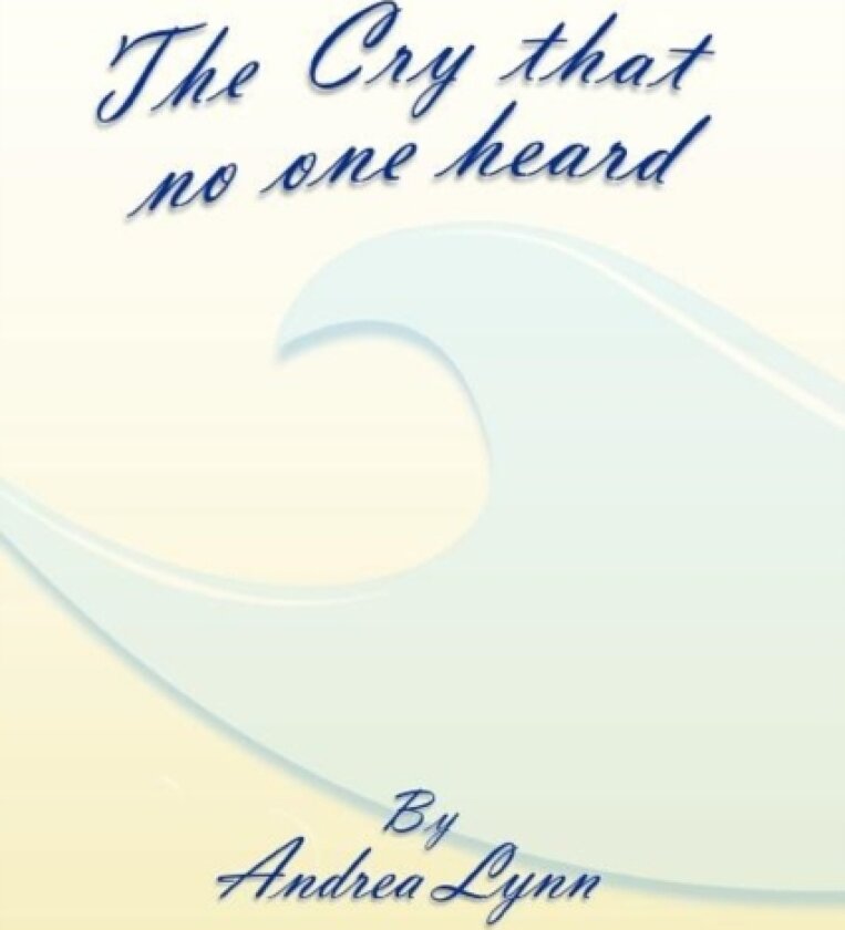 The Cry That No One Heard av Andrea Lynn (Paperback)