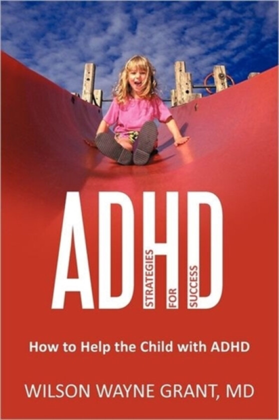 ADHD av Wilson Wayne MD Grant (Paperback)