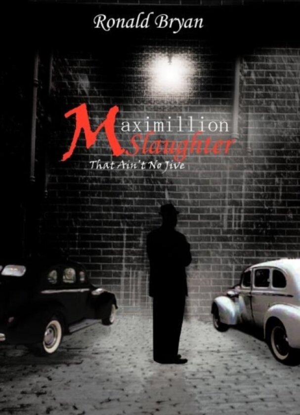 Maximillion Slaughter av Ronald Bryan (Hardcover)