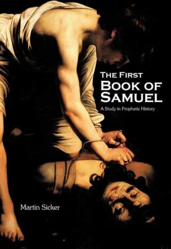 The First Book of Samuel av MARTIN SICKER (Paperback)
