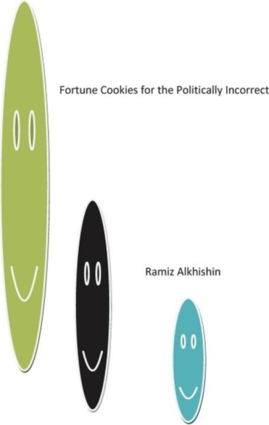 Fortune Cookies for the Politically Incorrect av Ramiz Alkhishin (Paperback)