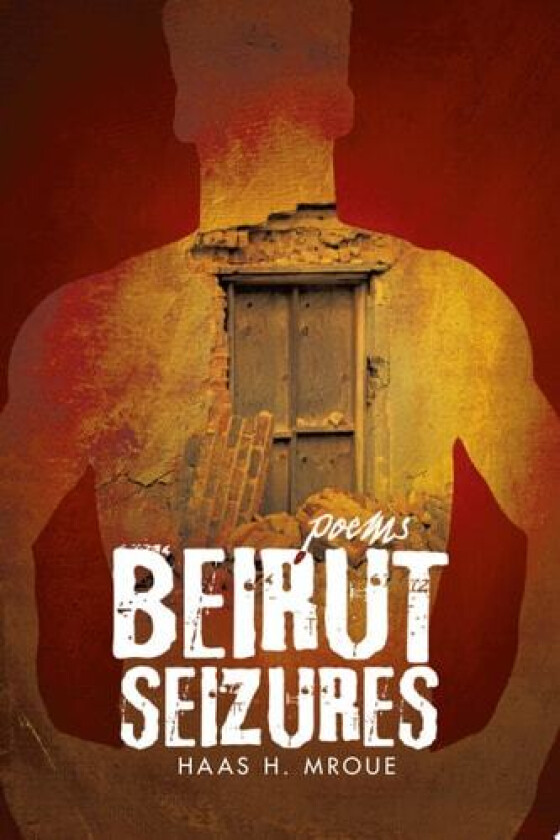 Beirut Seizures av Haas H. Mroue (Paperback)