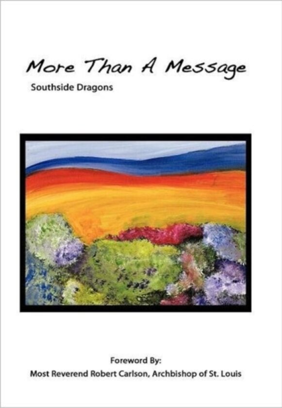 More Than A Message av Southside Dragons (Hardcover)