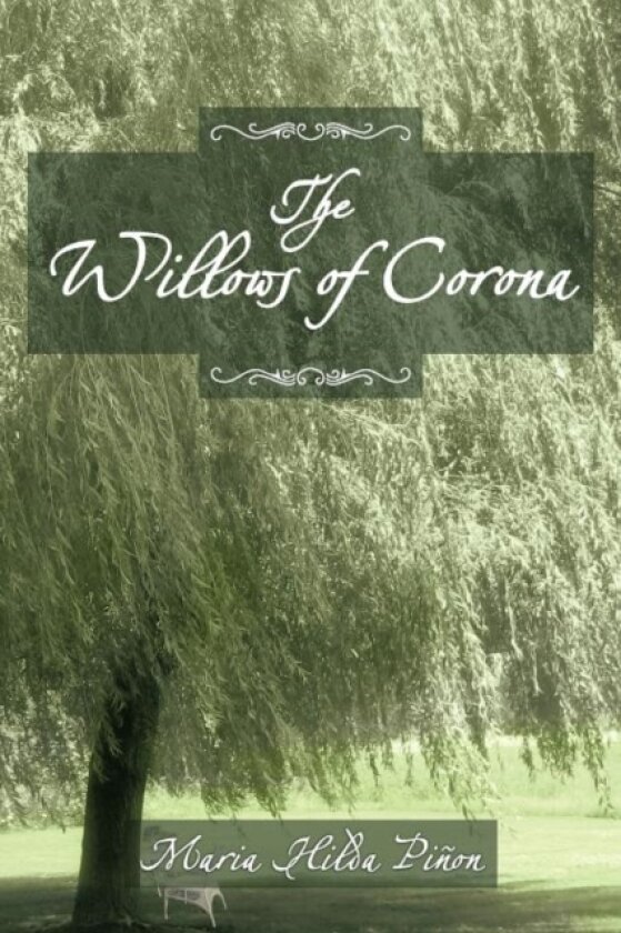 THE Willows of Corona av Maria Hilda Pinon (Paperback)