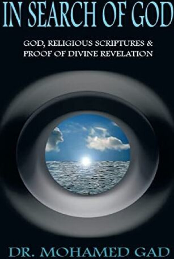 In Search of God av Dr Mohamed Dr Gad (Hardcover)