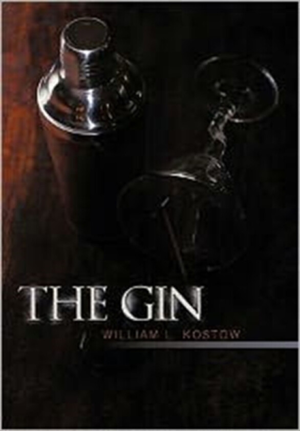 The Gin av William L Kostow (Hardcover)