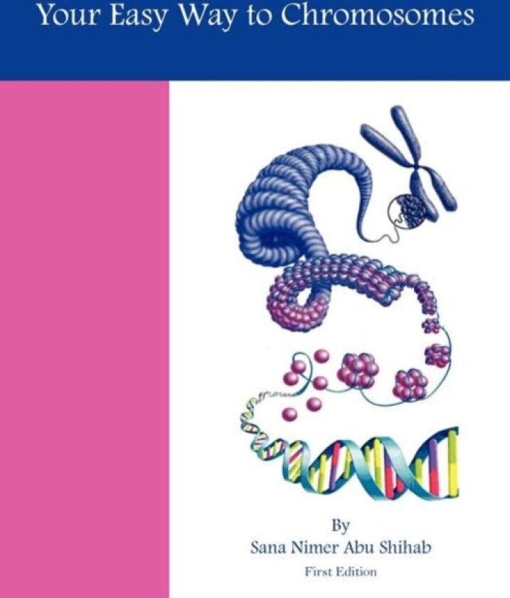Your Easy Way to Chromosomes av Sana Nimer Abu Shihab (Paperback)