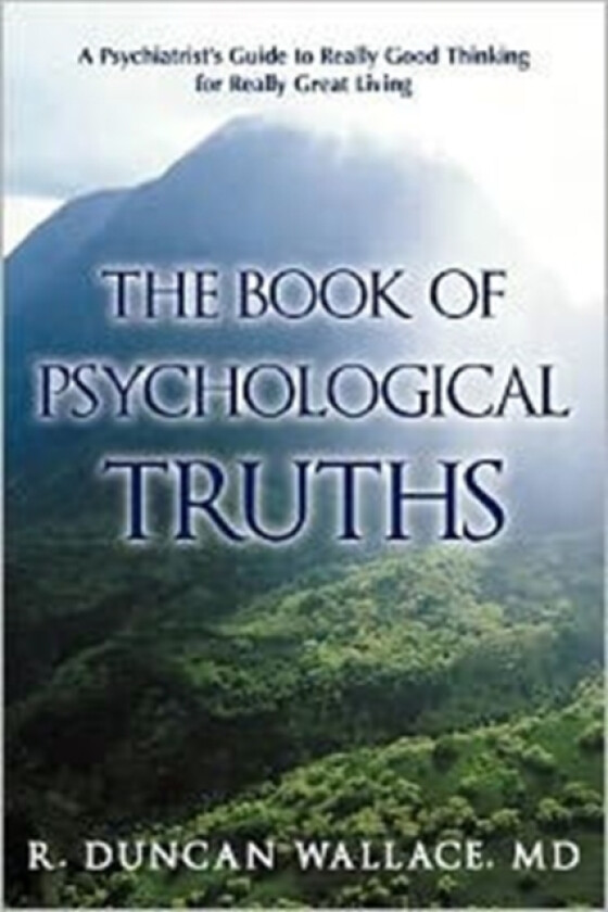 The Book of Psychological Truths av R Duncan MD Wallace (Paperback)