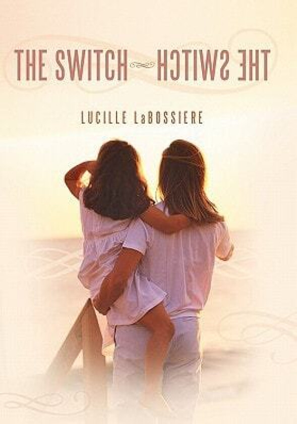 The Switch-Hctiws Eht av Lucille Labossiere (Hardcover)