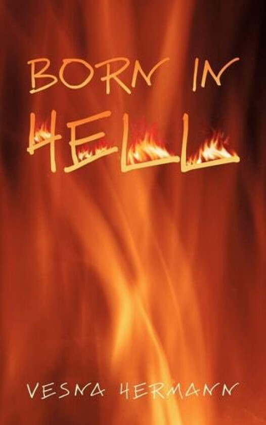 Born in Hell av Vesna Hermann (Paperback)