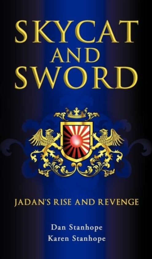 Skycat and Sword av Dan Stanhope, Karen Stanhope (Hardcover)