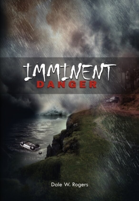 Imminent Danger av Dale W Rogers (Hardcover)