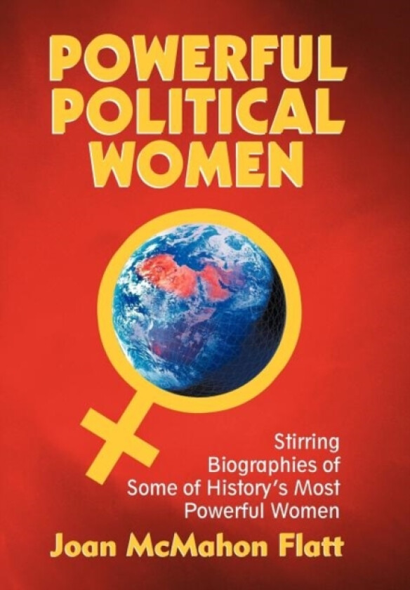 Powerful Political Women av Joan McMahon Flatt (Hardcover)