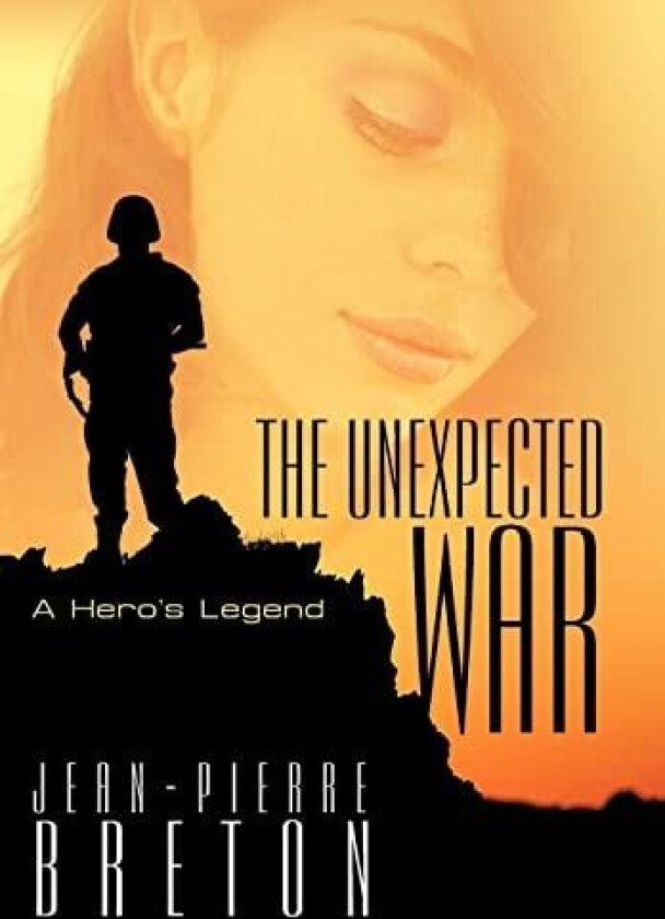 The Unexpected War av Jean-Pierre Breton (Hardcover)
