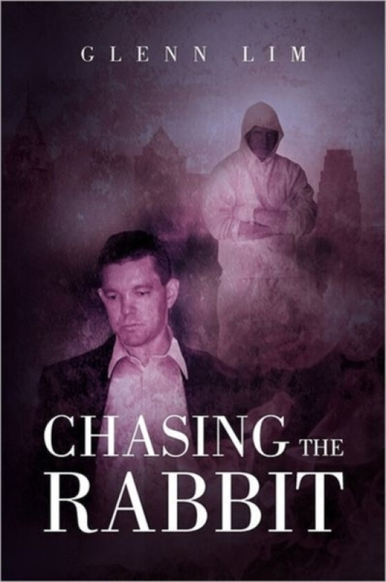 Chasing the Rabbit av Glenn Lim (Paperback)