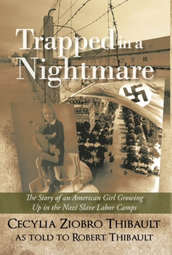 Trapped in a Nightmare av Cecylia Ziobro Thibault (Hardcover)