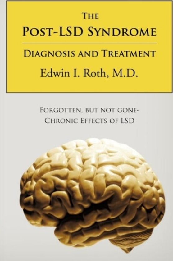 The Post-LSD Syndrome av Edwin I. Roth M.D. (Paperback)