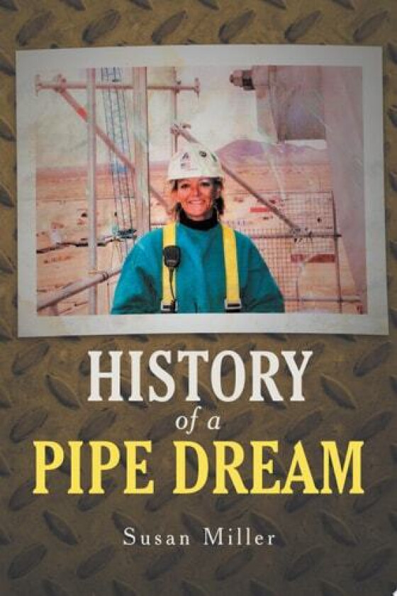 History of a Pipe Dream av Professor Susan Miller (Paperback)