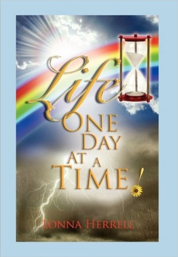 Life, One Day at a Time! av Lonna Herrell (Hardcover)