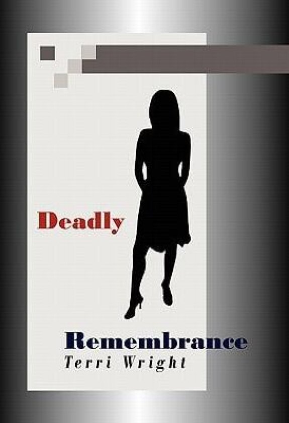 Deadly Remembrance av Terri Wright (Hardcover)