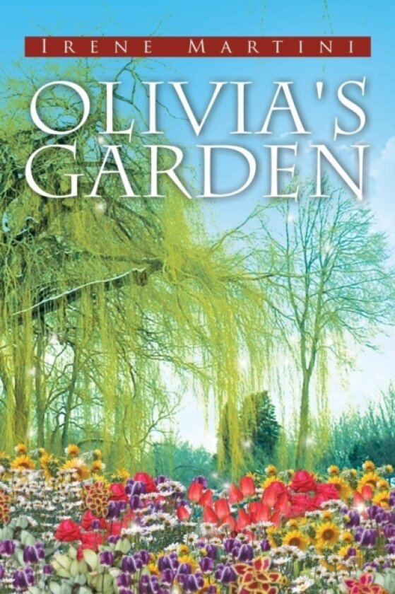 Olivia's Garden av Irene Martini (Paperback)