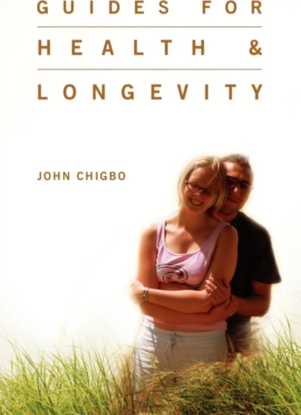 Guides For Health & Longevity av John Chigbo (Paperback)