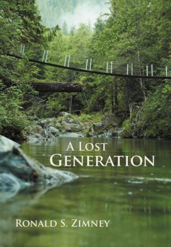 A Lost Generation av Ronald S Zimney (Hardcover)