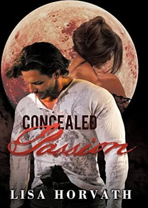 Concealed Passion av Lisa Horvath (Hardcover)