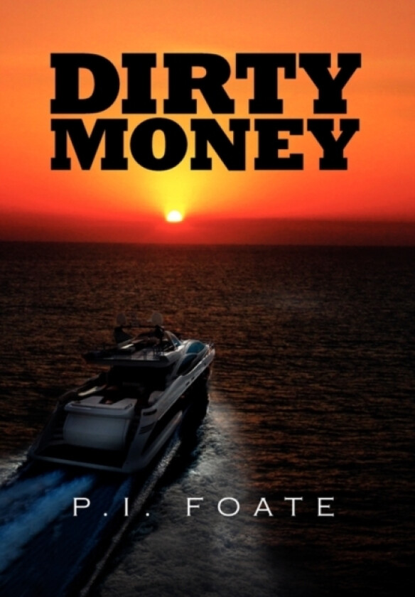Dirty Money av P I Foate (Paperback)