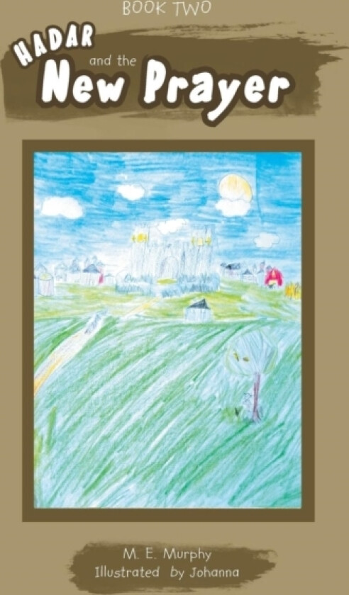 Book Two Hadar and the New Prayer av M E Murphy (Paperback)