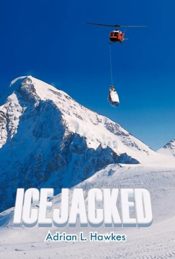 Icejacked av Adrian L Hawkes (Hardcover)