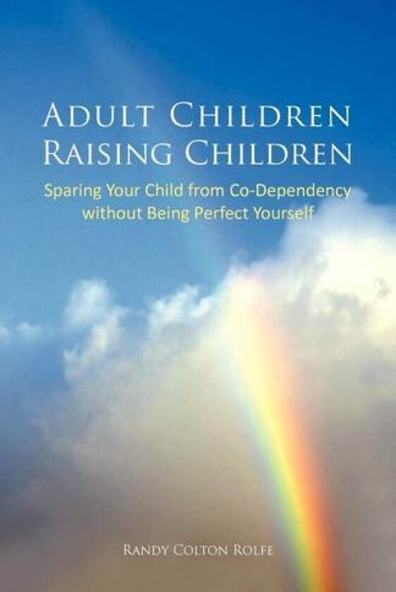 Adult Children Raising Children av Randy Colton Rolfe (Paperback)