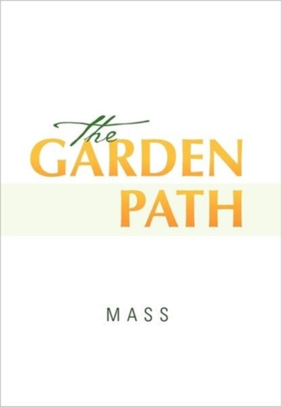 The Garden Path av Mass (Hardcover)