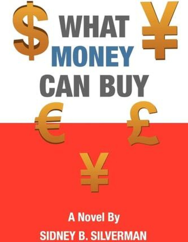 What Money Can Buy av Sidney B Silverman (Paperback)