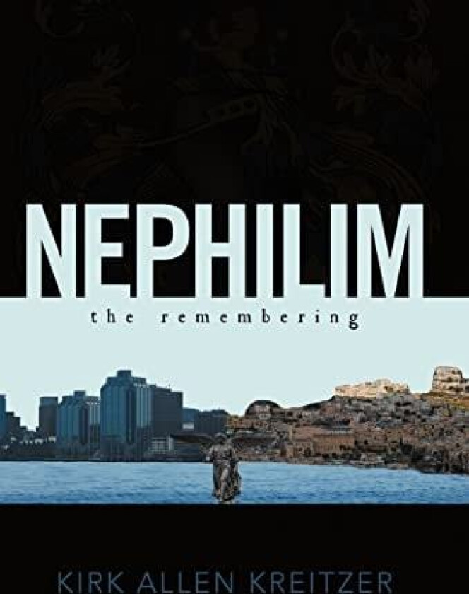 Nephilim the Remembering av Kirk Allen Kreitzer (Hardcover)