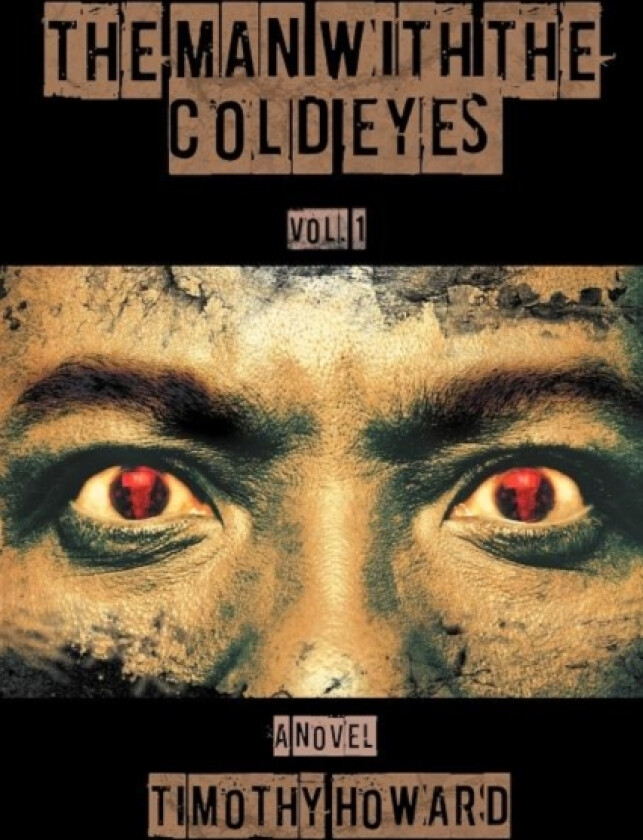 The Man with the Cold Eyes av Timothy Howard (Paperback)