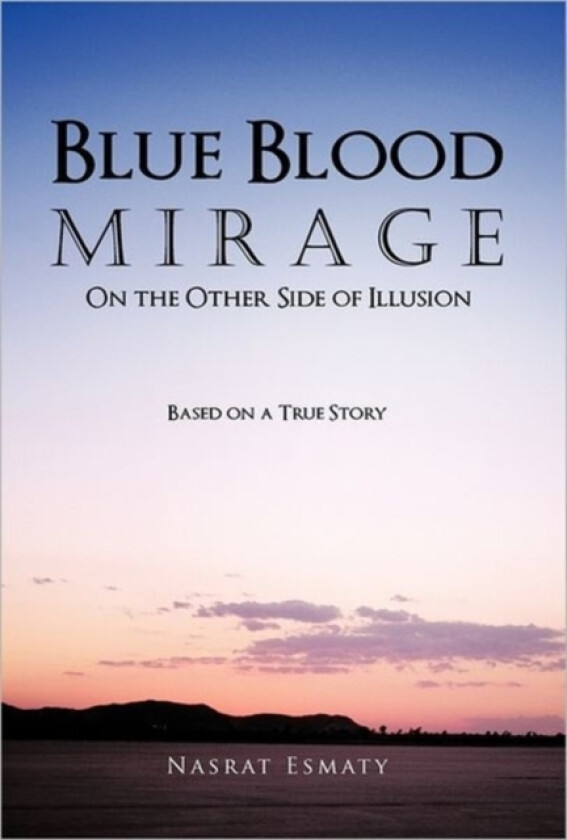 Blue Blood Mirage av NASRAT ESMATY (Hardcover)