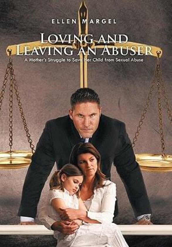Loving and Leaving an Abuser av Ellen Margel (Hardcover)