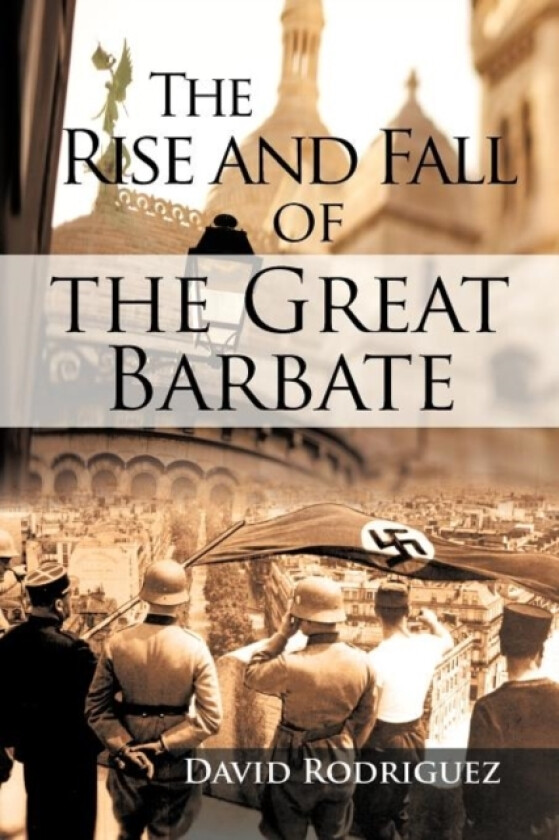 The Rise and Fall of the Great Barbate av David Rodriguez (Paperback)