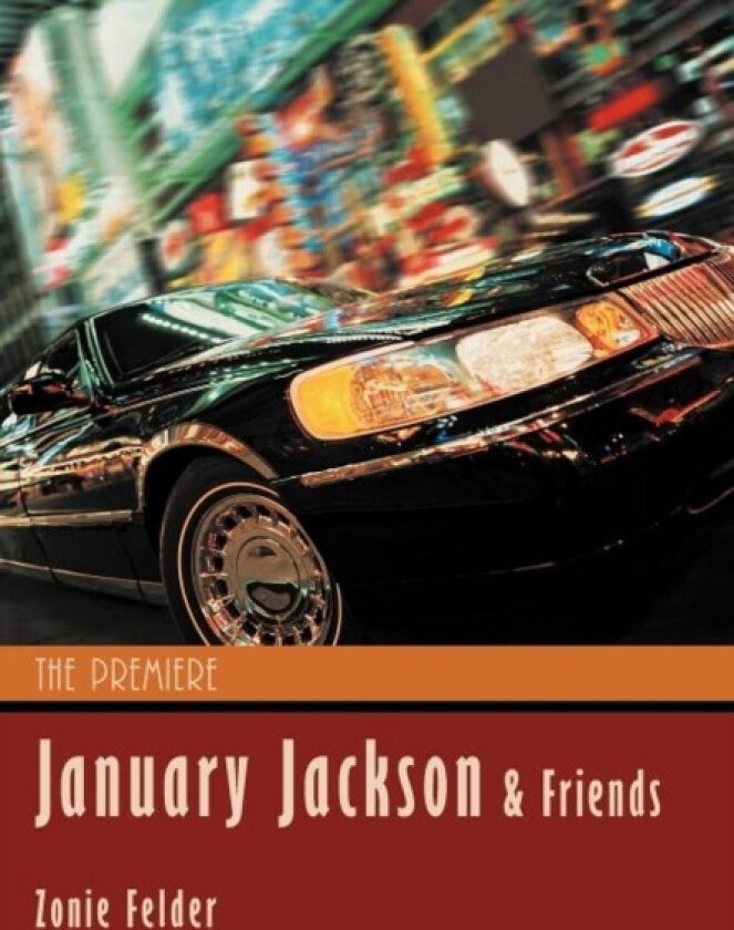 January Jackson and Friends av Zonie Felder (Hardcover)