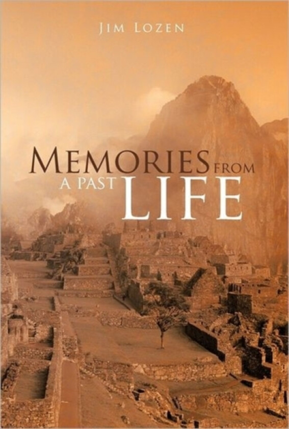 Memories from a Past Life av Jim Lozen (Hardcover)